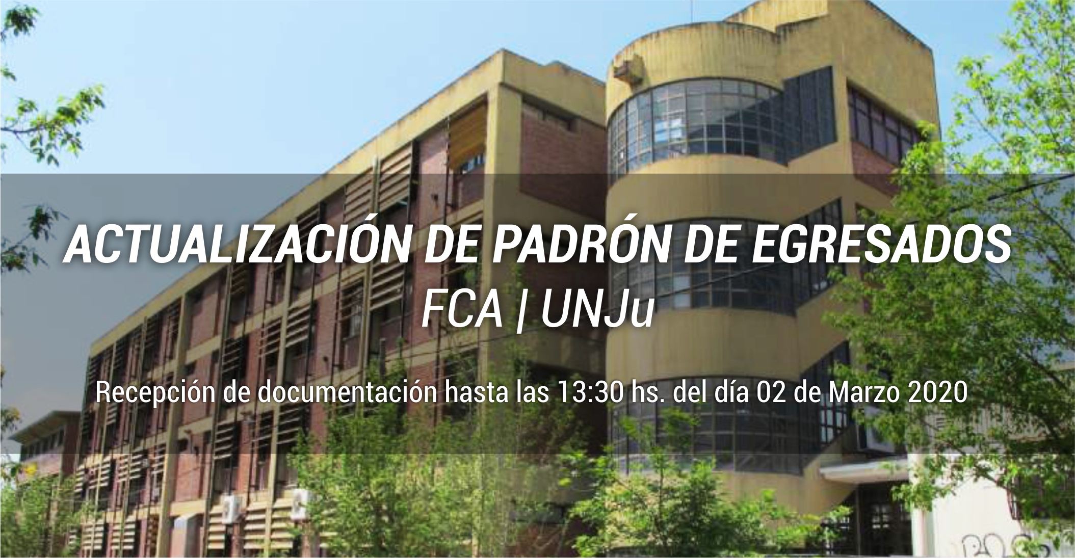 ACTUALIZACIÓN DE PADRÓN DE EGRESADOS DE LA FCA | unju