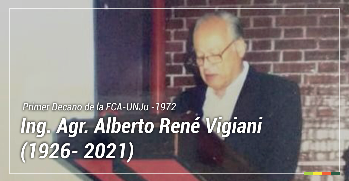 Homenaje al Ing. Agr. Alberto René Vigiani (1926- 2021)