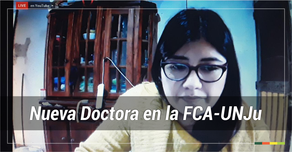 Docentes FCA | Nueva Doctora en la FCA-UNJu